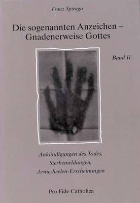 Die sogenannten Anzeichen - Gnadenerweise Gottes - Bd. 2 Franz Spirago