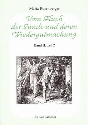 Vom Fluch der Sünde und deren Wiedergutmachung - Teil 2 Maria Rosenberger