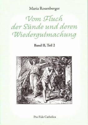 Vom Fluch der Sünde und deren Wiedergutmachung - Teil 2 Maria Rosenberger