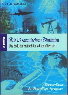 Die 13 satanischen Blutlinien - Band 2 Robin de Ruiter