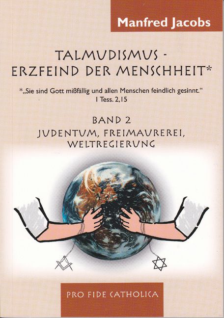 Talmudismus-Erzfeind der Menschheit Manfred Jacobs