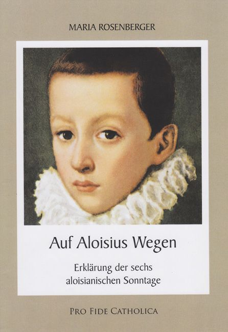 Auf Aloysius Wegen Maria Rosenberger