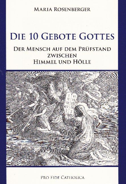 Die 10 Gebote Gottes Maria Rosenberger