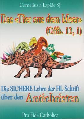 Die sichere Lehre der Hl. Schrift über den Antichristen Johannes Rothkranz