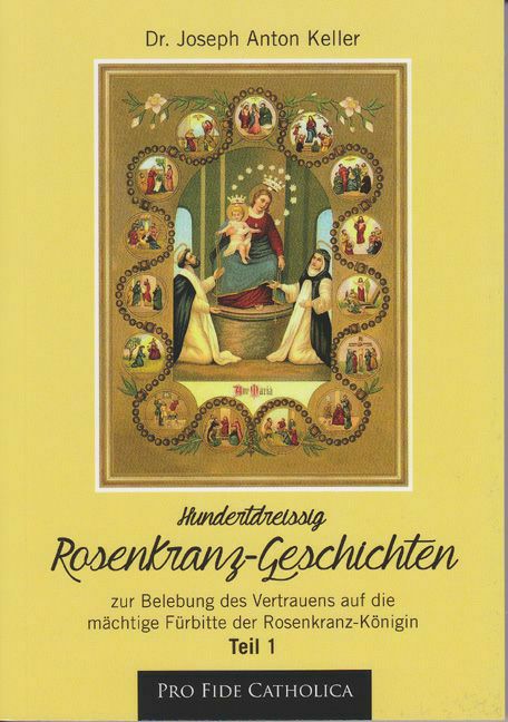 130 Rosenkranz-Geschichten, Teil 1 Joseph Anton Keller