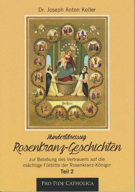 130 Rosenkranz-Geschichten, Teil 2 Joseph Anton Keller