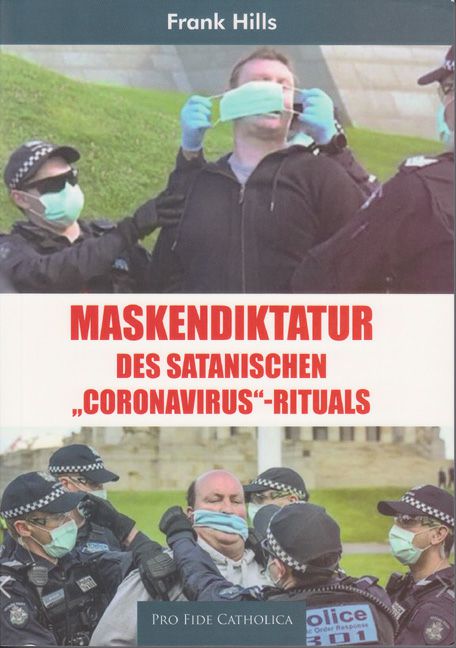 Maskendiktatur des satanischen 'Coronavirus'-Rituals Frank Hills