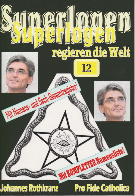 Superlogen regieren die Welt, Teil 12 Johannes Rothkranz