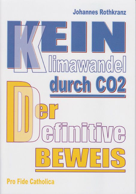 Kein Klimawandel durch CO2 - Der definitive Beweis Johanndes Rothkranz
