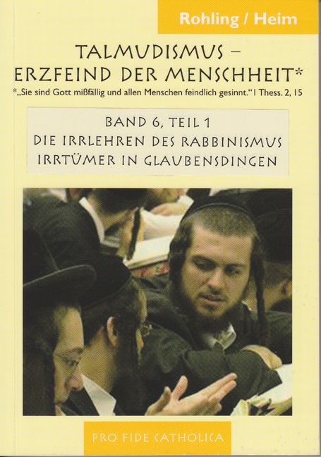 Die Irrlehren des Rabbinismus - Irrtümer in Glaubensdingen, Teil 1 Rohling, Heim